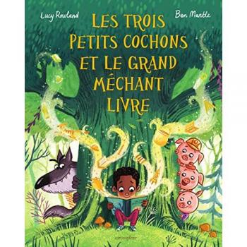 Les trois petits cochons et le grand méchant livre