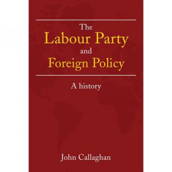 The Labour Party and Foreign Policy