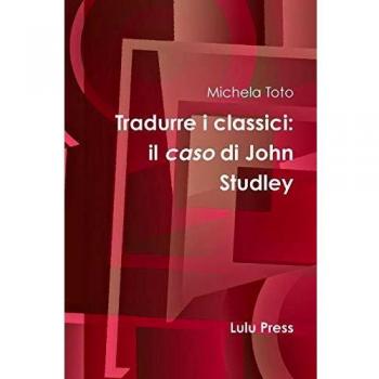 Tradurre i classici: il caso di John Studley