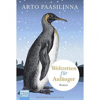 Arto Paasilinna Weltretten Für Anfänger: Roman