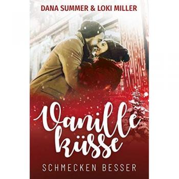 Dana Summer Vanilleküsse Schmecken Besser (Süße Küsse Zur Weihnachtszeit)