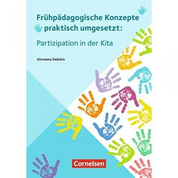 Frühpädagogische Konzepte praktisch umgesetzt: Partizipation in der Kita