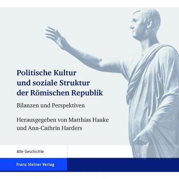 Politische Kultur und soziale Struktur der Römischen Republik