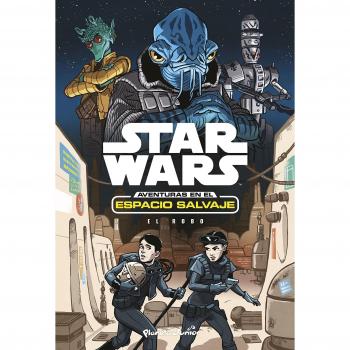 Star Wars: aventuras en el espacio salvaje. El robo