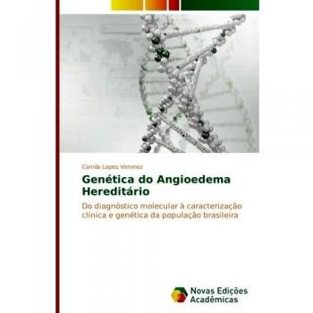 Genética do Angioedema Hereditário: Do diagnóstico molecular à caracterização clínica e genética da população brasileira