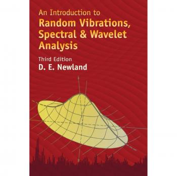 An Introduction To Random Vibrations, Spectral & Wavelet Analysis