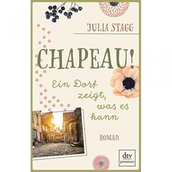 Chapeau! Ein Dorf zeigt, was es kann: Roman (Romanreihe um das Pyrenäendorf Fogas)