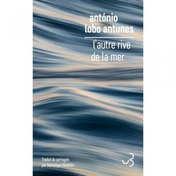 António Lobo Antunes L'Autre Rive De La Mer