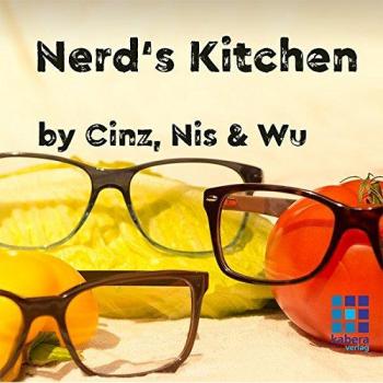 Nerd's Kitchen: By Cinz, Nis und Wu