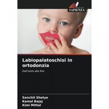 Labiopalatoschisi in ortodonzia: Dall'inizio alla fine