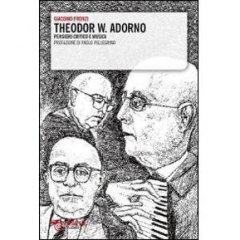 Theodor W. Adorno. Pensiero critico e musica