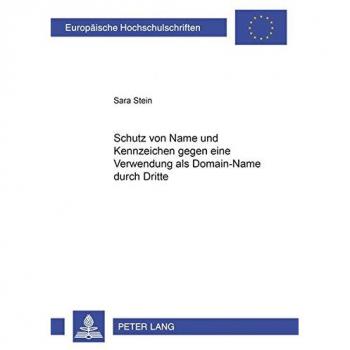 Schutz von Name und Kennzeichen gegen eine Verwendung als Domain-Name durch Dritte