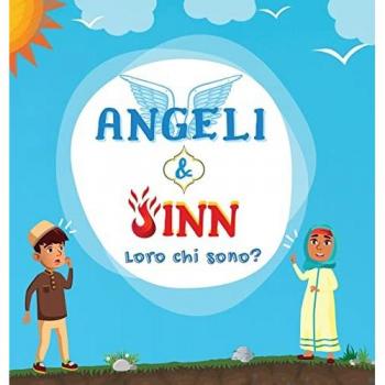 Angeli & Jinn: Libro Islamico per bambini musulmani che spiega gli esseri invisibili e soprannaturali creati da Allah Al-Mighty (Collezione Di Libri Islamici Per Bambini)