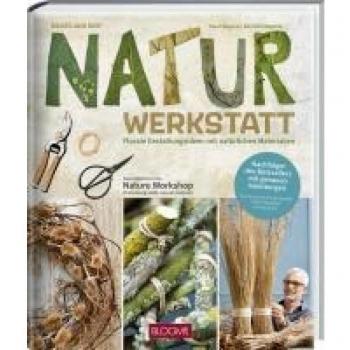 Neues aus der Naturwerkstatt: Florale Gestaltungsideen mit natürlichen Werkstoffen