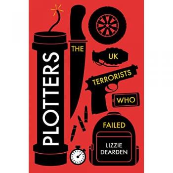 Plotters: The UK Terrorists Who Failed