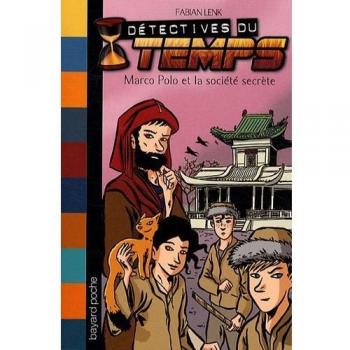 Détectives du temps, Tome 8 : Marco Polo et la société secrète