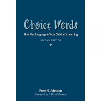 Choice Words: How Our Language Affects Children's Learning