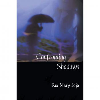 Confronting Shadows: An anthology of poems on the wonders of love and nature
