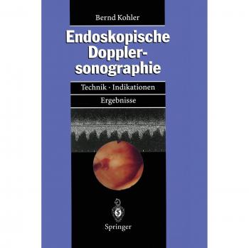 Endoskopische Dopplersonographie: Technik, Indikationen, Ergebnisse