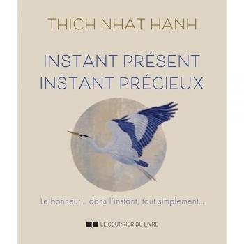 Instant présent, Instant précieux