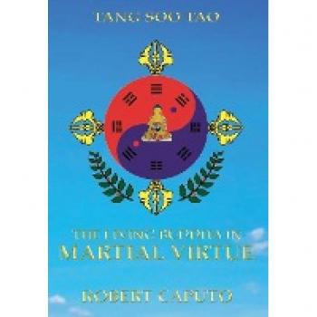 Tang Soo Tao: The Living Buddha In Martial Virtue
