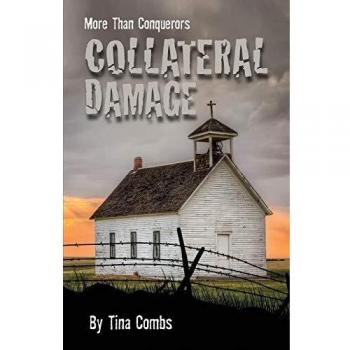 Collateral Damage: More Than Conquerors