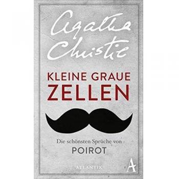 Agatha Christie Kleine Graue Zellen: Die Schönsten Sprüche Von Poirot