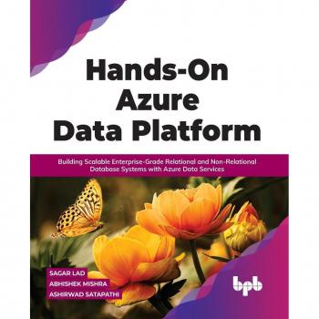 Lad, Sagar: Hands-On Azure Data Platform