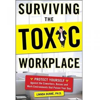 Surviving the Toxic Workplace