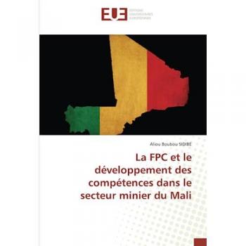 La FPC et le développement des compétences dans le secteur minier du Mali