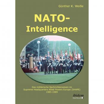 Nato-Intelligence: Das militärische Nachrichtenwesen im Supreme Headquarters Allied Powers Europe