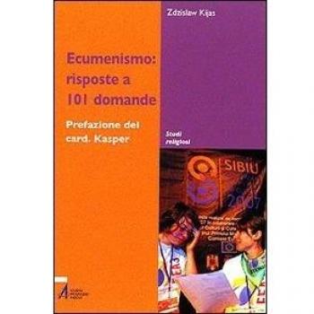 Ecumenismo: risposte a 101 domande