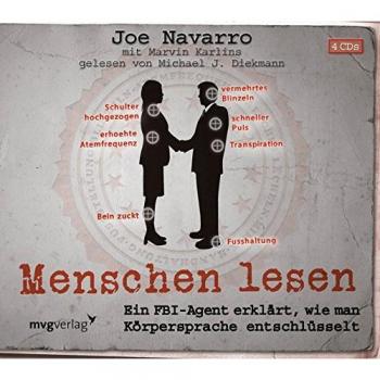 Joe Navarro Menschen Lesen: Ein Fbi-Agent Erklärt, Wie Man Körpersprache