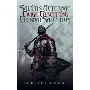 Salutis Aeternae, Ewige Errettung, Eternal Salvation