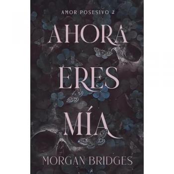 Ahora eres mía (Tapa blanda).