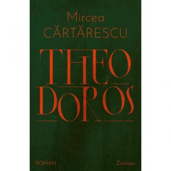 Mircea Cartarescu Theodoros: Roman