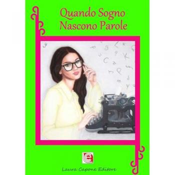 Quando sogno nascono parole. Antologia di fiabe e favole IX edizione