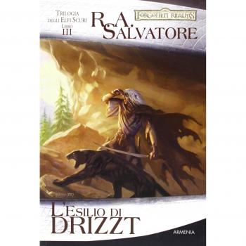 L'esilio di Drizzt. Trilogia degli elfi scuri. Forgotten Realms