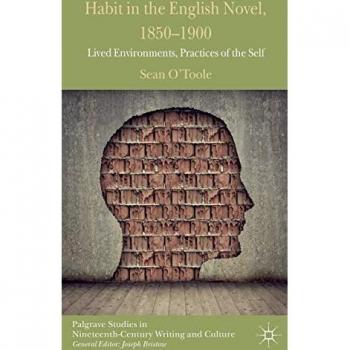 O'Toole, S.: Habit in the English Novel, 1850-1900