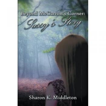 Beyond McCarron's Corner: Sassy's Story