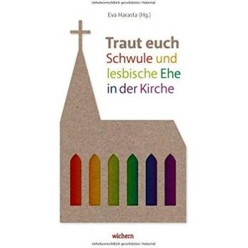 Traut euch: Schwule und lesbische Ehe in der Kirche
