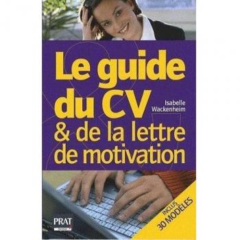 Le guide du CV et de la lettre de motivation