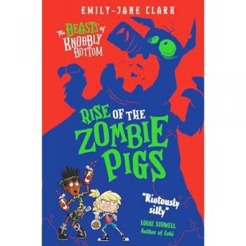 The Beasts of Knobbly Bottom: Rise of the Zombie Pigs
