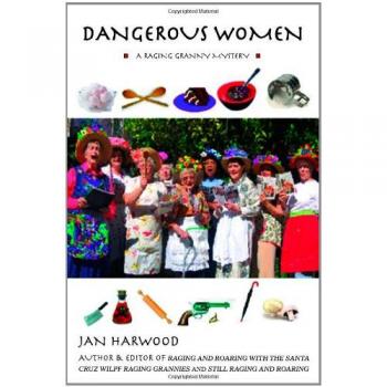 Dangerous Women: A Raging Granny Mystery