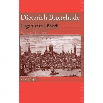 Dieterich Buxtehude: Organist in Lubeck