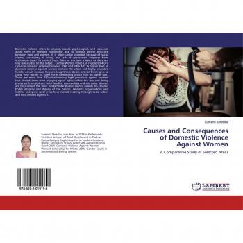 Causes and Consequences of Domestic Violence Against Women