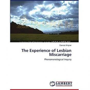 The Experience of Lesbian Miscarriage