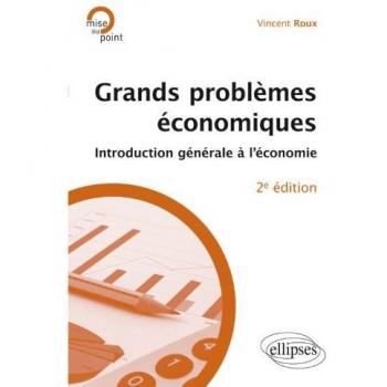 Grands problèmes économiques. Introduction à l’économie politique. 2e édition