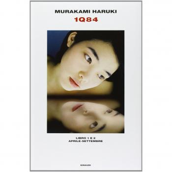1Q84. Libro 1 e 2. Aprile-settembre
