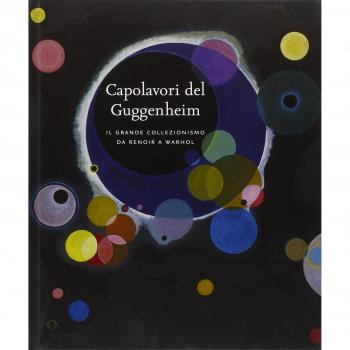 Capolavori del Guggenheim. Il grande collezionismo da Renoir a Warhol